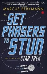 Set Phasers to Stun: 50 Years of Star Trek cena un informācija | Mākslas grāmatas | 220.lv