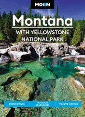 Moon Montana: With Yellowstone National Park (Second Edition): Scenic Drives, Outdoor Adventures, Wildlife Viewing цена и информация | Путеводители, путешествия | 220.lv