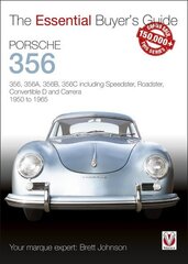 Porsche 356: 356, 356a, 356b, 356c Including Speedster, Roadster, Convertible D and Carrera: Models Years 1950 to 1965 цена и информация | Энциклопедии, справочники | 220.lv