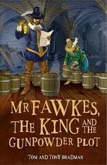 Short Histories: Mr Fawkes, the King and the Gunpowder Plot cena un informācija | Grāmatas pusaudžiem un jauniešiem | 220.lv