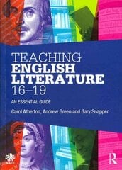Teaching English Literature 16-19: An essential guide цена и информация | Книги по социальным наукам | 220.lv