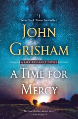 Time for Mercy: A Jake Brigance Novel cena un informācija | Fantāzija, fantastikas grāmatas | 220.lv