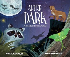 After Dark: Poems about Nocturnal Animals цена и информация | Книги для подростков  | 220.lv