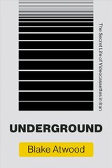 Underground: The Secret Life of Videocassettes in Iran cena un informācija | Vēstures grāmatas | 220.lv