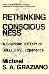 Rethinking Consciousness: A Scientific Theory of Subjective Experience цена и информация | Книги по экономике | 220.lv