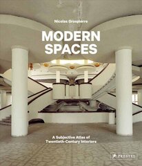 Modern Spaces: A Subjective Atlas of 20th-Century Interiors cena un informācija | Grāmatas par fotografēšanu | 220.lv