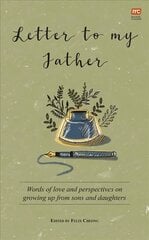 Letter to My Father: Words of Love and Perspectives on Growing Up from Sons and Daughters cena un informācija | Pašpalīdzības grāmatas | 220.lv