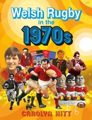 Welsh Rugby in the 1970s 2nd New edition цена и информация | Книги о питании и здоровом образе жизни | 220.lv