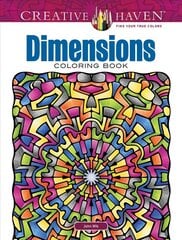 Creative Haven Dimensions Coloring Book cena un informācija | Grāmatas par veselīgu dzīvesveidu un uzturu | 220.lv