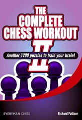 Complete Chess Workout, 2, cena un informācija | Grāmatas par veselīgu dzīvesveidu un uzturu | 220.lv