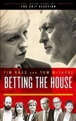 Betting the House: The Inside Story of the 2017 Election cena un informācija | Sociālo zinātņu grāmatas | 220.lv