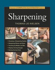 Taunton's Complete Illustrated Guide to Sharpening цена и информация | Книги о питании и здоровом образе жизни | 220.lv