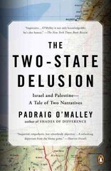 Two-state Delusion: Isreal and Palestine - A Tale of Two Narratives cena un informācija | Enciklopēdijas, uzziņu literatūra | 220.lv