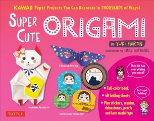 Super Cute Origami Kit: Kawaii Paper Projects You Can Decorate in Thousands of Ways! цена и информация | Книги о питании и здоровом образе жизни | 220.lv