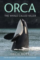 Orca: The Whale Called Killer 5th edition cena un informācija | Grāmatas par veselīgu dzīvesveidu un uzturu | 220.lv