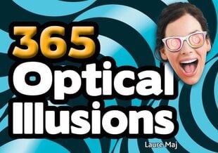 365 Optical Illusions цена и информация | Книги о питании и здоровом образе жизни | 220.lv