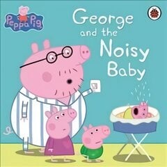 Peppa Pig: George and the Noisy Baby цена и информация | Книги для малышей | 220.lv