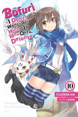 Bofuri: I Don't Want to Get Hurt, so I'll Max Out My Defense., Vol. 10 (light novel) cena un informācija | Fantāzija, fantastikas grāmatas | 220.lv