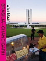 BRASILIA - CHANDIGARH: Living with Modernity цена и информация | Книги по социальным наукам | 220.lv