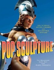 Pop Sculpture: How to Create Action Figures and Collectible Statues cena un informācija | Grāmatas par veselīgu dzīvesveidu un uzturu | 220.lv