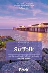 Suffolk (Slow Travel): Local, characterful guides to Britain's Special Places 3rd Revised edition цена и информация | Путеводители, путешествия | 220.lv