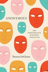 Anonymous: The Performance of Hidden Identities cena un informācija | Sociālo zinātņu grāmatas | 220.lv