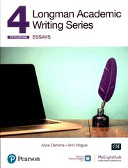 Longman Academic Writing Series: Essays SB w/App, Online Practice & Digital Resources Lvl 4 5th edition cena un informācija | Svešvalodu mācību materiāli | 220.lv