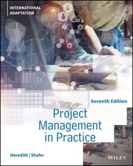 Project Management in Practice 7th Edition, International Adaptation cena un informācija | Ekonomikas grāmatas | 220.lv