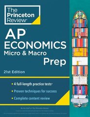 Princeton Review AP Economics Micro & Macro Prep, 2024: 4 Practice Tests plus Complete Content Review plus Strategies & Techniques 2024 цена и информация | Книги для подростков и молодежи | 220.lv