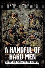 Handful of Hard Men: The SAS and the Battle for Rhodesia цена и информация | Исторические книги | 220.lv