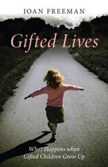 Gifted Lives: What Happens when Gifted Children Grow Up цена и информация | Книги по социальным наукам | 220.lv