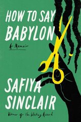 How to Say Babylon: A Memoir cena un informācija | Biogrāfijas, autobiogrāfijas, memuāri | 220.lv