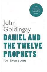 Daniel and the Twelve Prophets for Everyone cena un informācija | Garīgā literatūra | 220.lv
