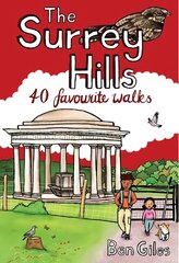 Surrey Hills: 40 Favourite Walks цена и информация | Книги о питании и здоровом образе жизни | 220.lv