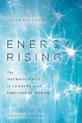 Energy Rising: The Neuroscience of Leading with Emotional Power cena un informācija | Sociālo zinātņu grāmatas | 220.lv