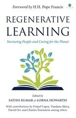 Regenerative Learning: Nurturing People and Caring for the Planet cena un informācija | Vēstures grāmatas | 220.lv