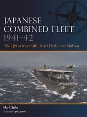 Japanese Combined Fleet 1941-42: The IJN at its zenith, Pearl Harbor to Midway cena un informācija | Vēstures grāmatas | 220.lv