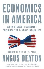 Economics in America: An Immigrant Economist Explores the Land of Inequality cena un informācija | Ekonomikas grāmatas | 220.lv