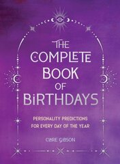 Complete Book of Birthdays - Gift Edition: Personality Predictions for Every Day of the Year cena un informācija | Pašpalīdzības grāmatas | 220.lv