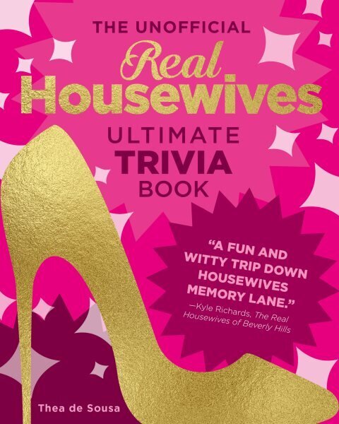 Unofficial Real Housewives Ultimate Trivia Book: Test Your Superfan Status and Relive the Most Iconic Housewife Moments cena un informācija | Grāmatas par veselīgu dzīvesveidu un uzturu | 220.lv