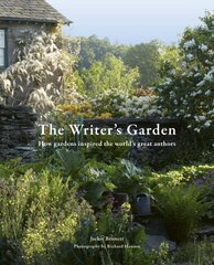 Writer's Garden: How gardens inspired the world's great authors цена и информация | Биографии, автобиографии, мемуары | 220.lv