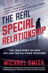 Real Special Relationship: The True Story of How Mi6 and the CIA Work Together cena un informācija | Vēstures grāmatas | 220.lv