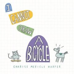 I Cannot Draw a Bicycle цена и информация | Книги для самых маленьких | 220.lv