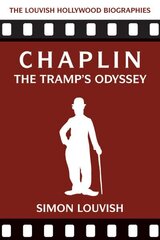 Chaplin: The Tramp's Odyssey цена и информация | Биографии, автобиогафии, мемуары | 220.lv
