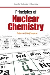 Principles Of Nuclear Chemistry цена и информация | Книги по экономике | 220.lv