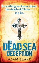 Dead Sea Deception: A truly thrilling race against time to reveal a shocking secret цена и информация | Фантастика, фэнтези | 220.lv