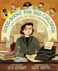 Good Books for Bad Children: The Genius of Ursula Nordstrom cena un informācija | Grāmatas pusaudžiem un jauniešiem | 220.lv