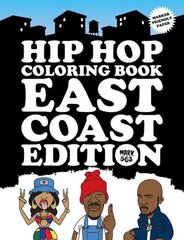 Hip Hop Coloring Book East Coast Edition: East Coast Edition cena un informācija | Grāmatas mazuļiem | 220.lv