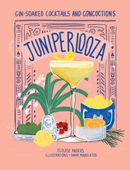 Juniperlooza: Gin-soaked cocktails and concoctions цена и информация | Книги рецептов | 220.lv