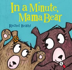 In a Minute, Mama Bear цена и информация | Книги для малышей | 220.lv